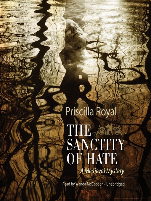 Title details for The Sanctity of Hate by Priscilla Royal - Wait list
